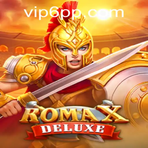 Explorando o Fascinante Mundo de RomaXDeluxe com as Regras Exclusivas 6PP